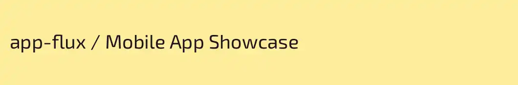 app-flux / Mobile App Showcase